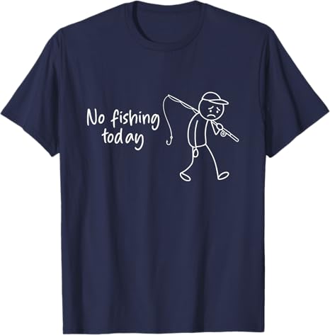 No Fishing Today Funny Fisherm - Men'S Fashion Today review and price